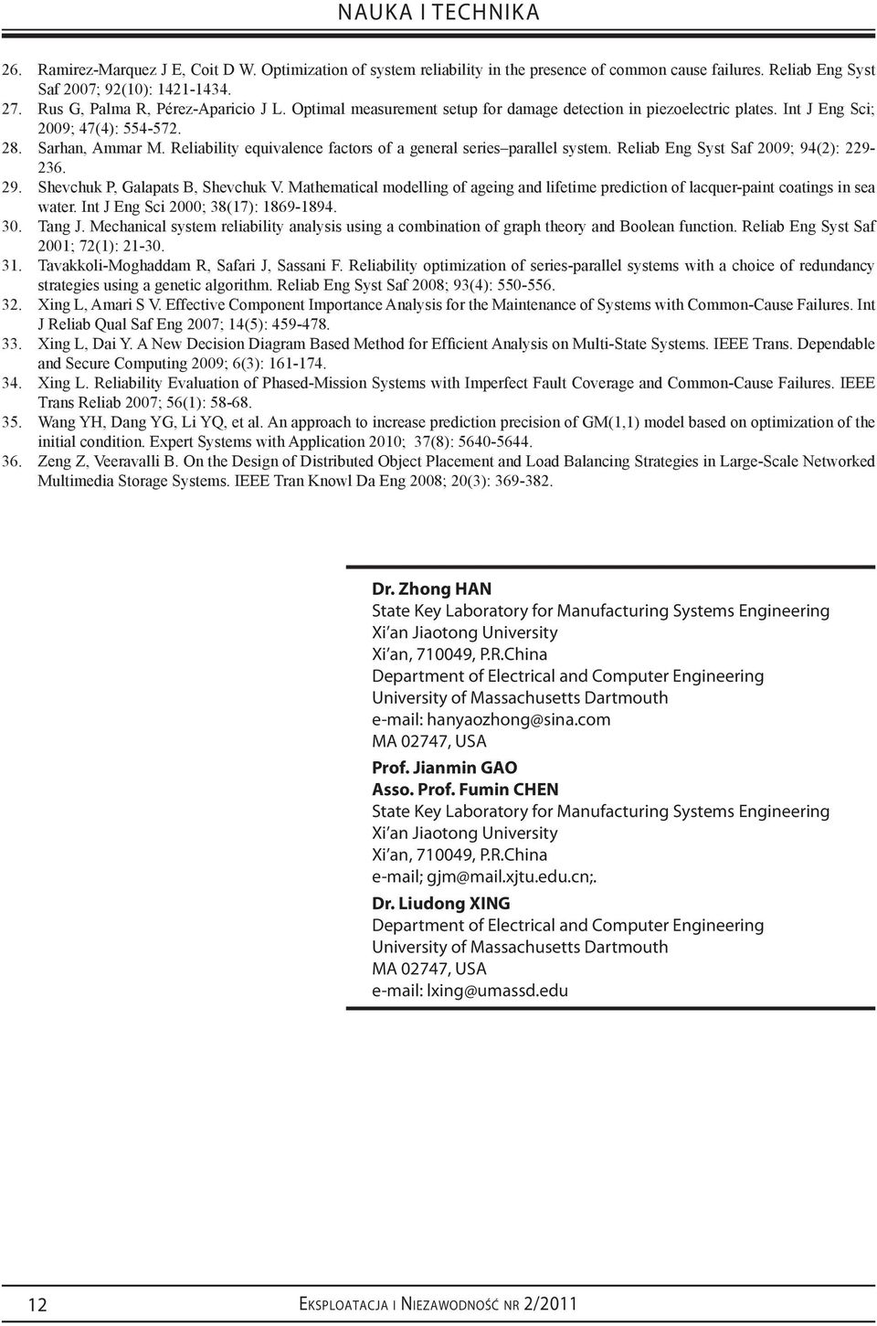 Reliability equivalence factors of a general series parallel system. Reliab Eng Syst Saf 2009; 94(2): 229-236. 29. Shevchuk P, Galapats B, Shevchuk V.