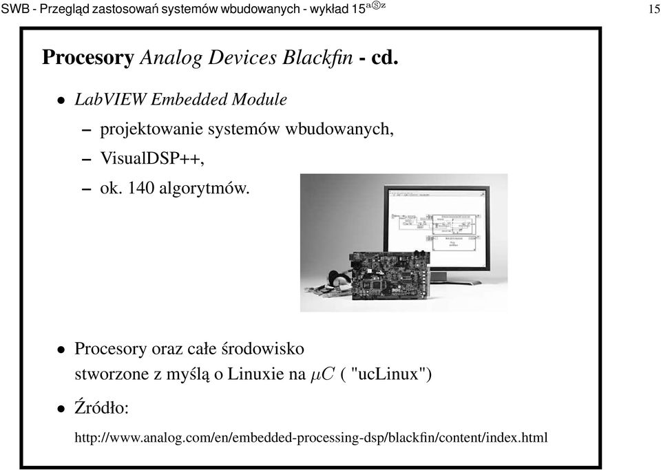 LabVIEW Embedded Module projektowanie systemów wbudowanych, VisualDSP++, ok.