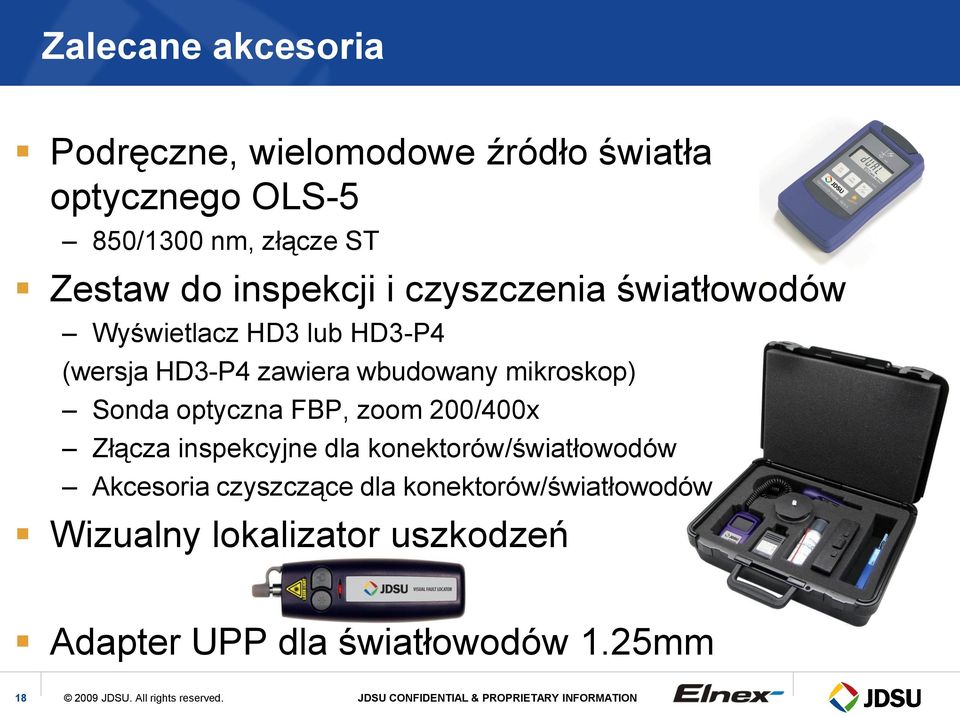 mikroskop) Sonda optyczna FBP, zoom 200/400x Złącza inspekcyjne dla konektorów/światłowodów Akcesoria