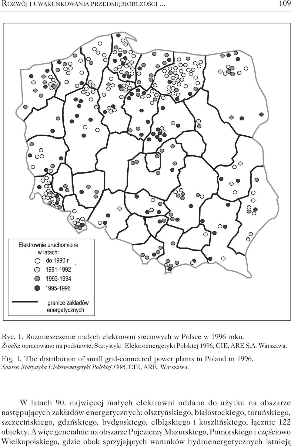 Source: Statystyka Elektroenergetyki Polskiej 1996, CIE, ARE, Warszawa. W latach 90.