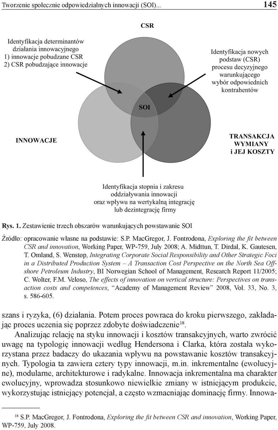 Wenstøp, Integrating Corporate Social Responsibility and Other Strategic Foci in a Distributed Production System A Transaction Cost Perspective on the North Sea Offshore Petroleum Industry, BI