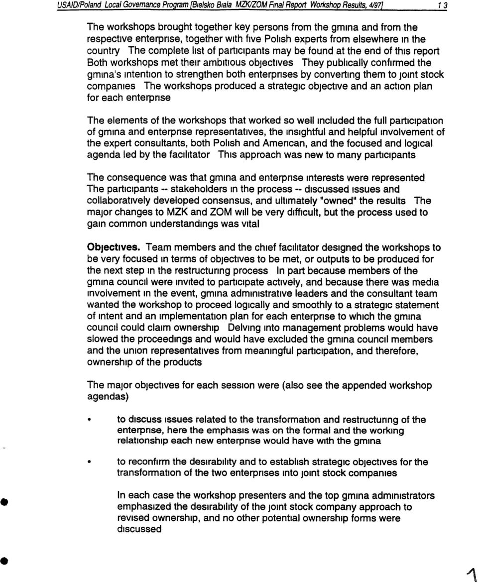 confirmed the gmlna's Intention to strengthen both enterpnses by converting them to JOint stock companies The workshops produced a strategic objective and an action plan for each enterpnse The