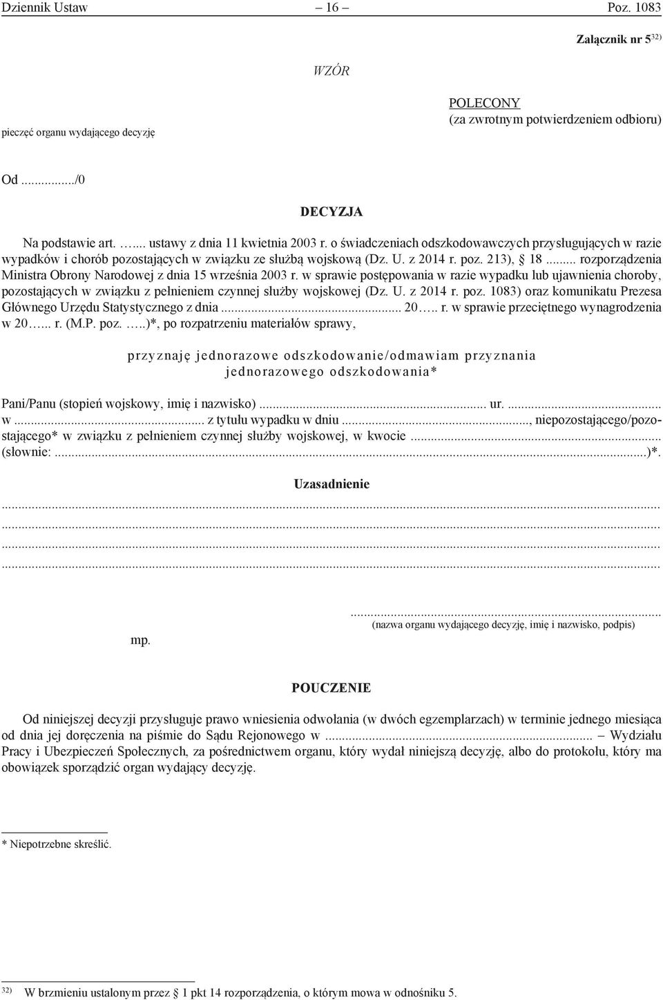 .. rozporządzenia Ministra Obrony Narodowej z dnia 15 września 2003 r. w sprawie postępowania w razie wypadku lub ujawnienia choroby, pozostających w związku z pełnieniem czynnej służby wojskowej (Dz.