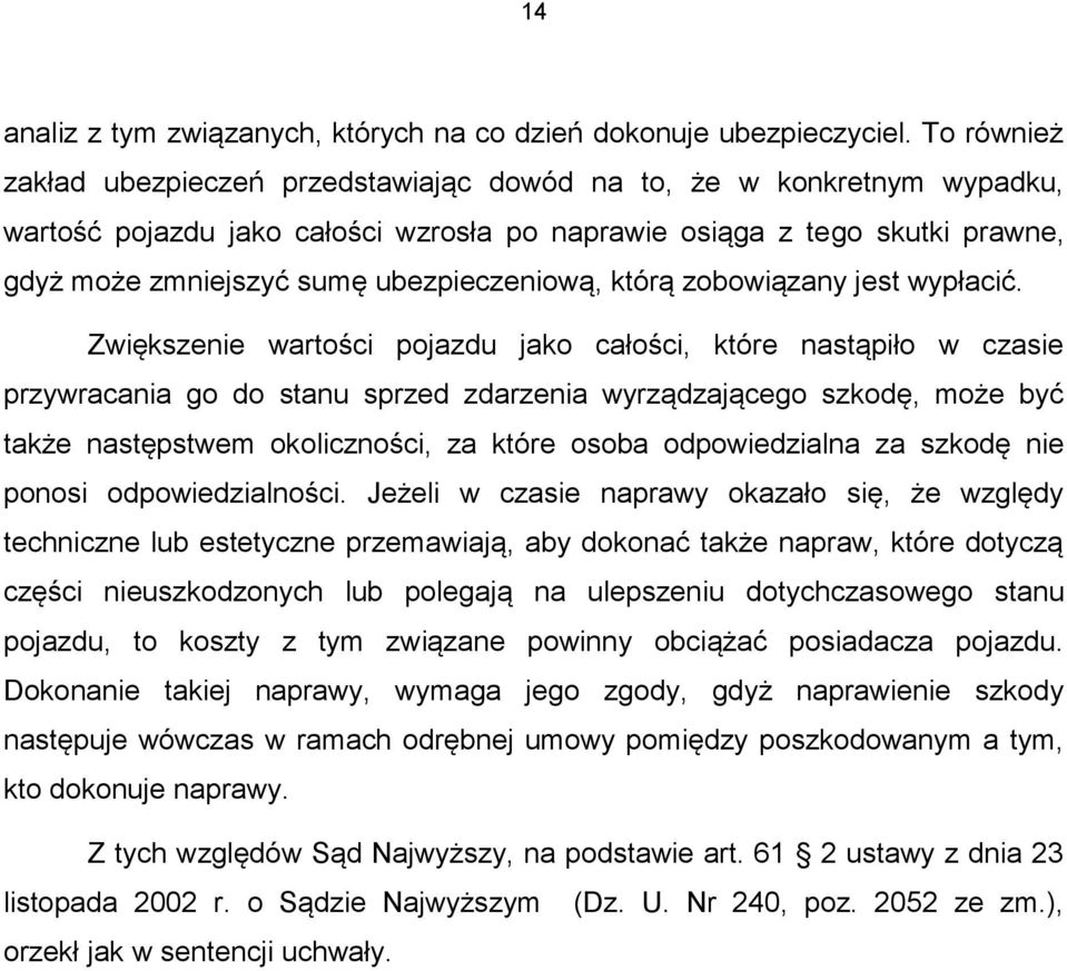 ubezpieczeniową, którą zobowiązany jest wypłacić.