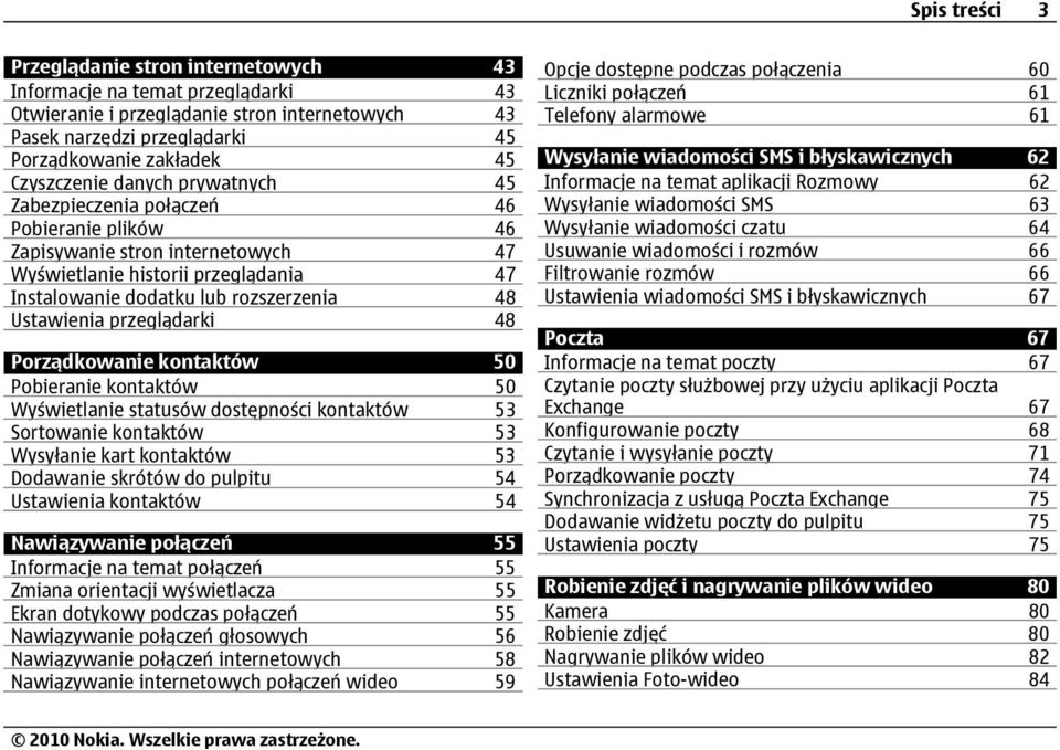 Ustawienia przeglądarki 48 Porządkowanie kontaktów 50 Pobieranie kontaktów 50 Wyświetlanie statusów dostępności kontaktów 53 Sortowanie kontaktów 53 Wysyłanie kart kontaktów 53 Dodawanie skrótów do