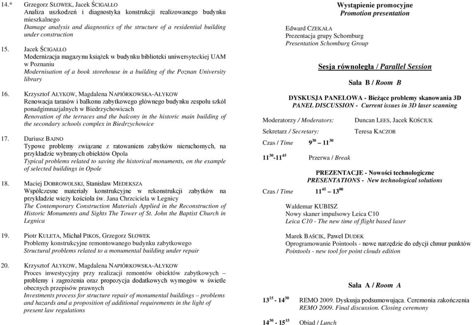 Krzysztof AŁYKOW, Magdalena NAPIÓRKOWSKA-AŁYKOW Renowacja tarasów i balkonu zabytkowego głównego budynku zespołu szkół ponadgimnazjalnych w Biedrzychowicach Renovation of the terraces and the balcony