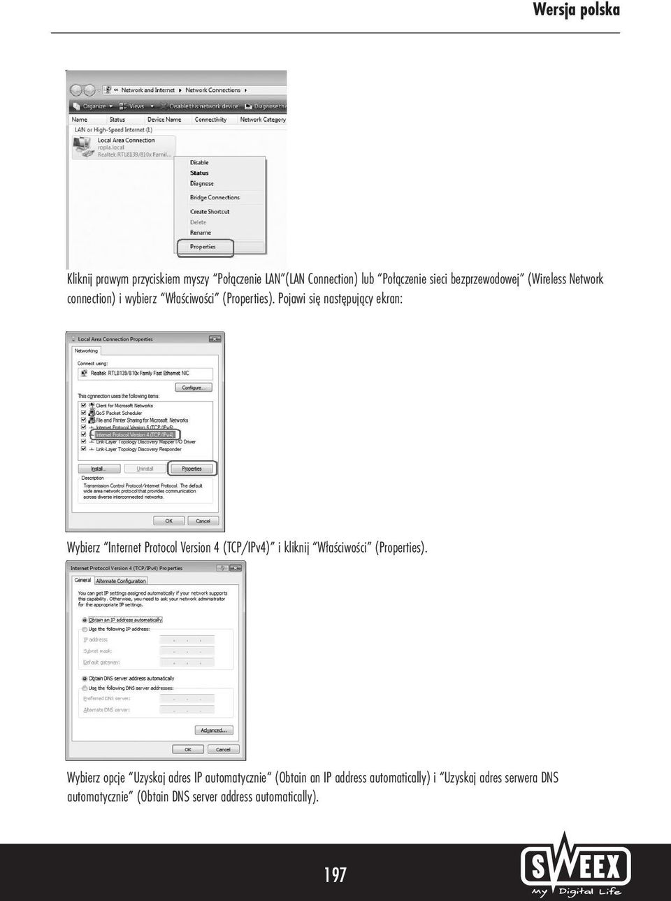 Pojawi się następujący ekran: Wybierz Internet Protocol Version 4 (TCP/IPv4) i kliknij Właściwości (Properties).