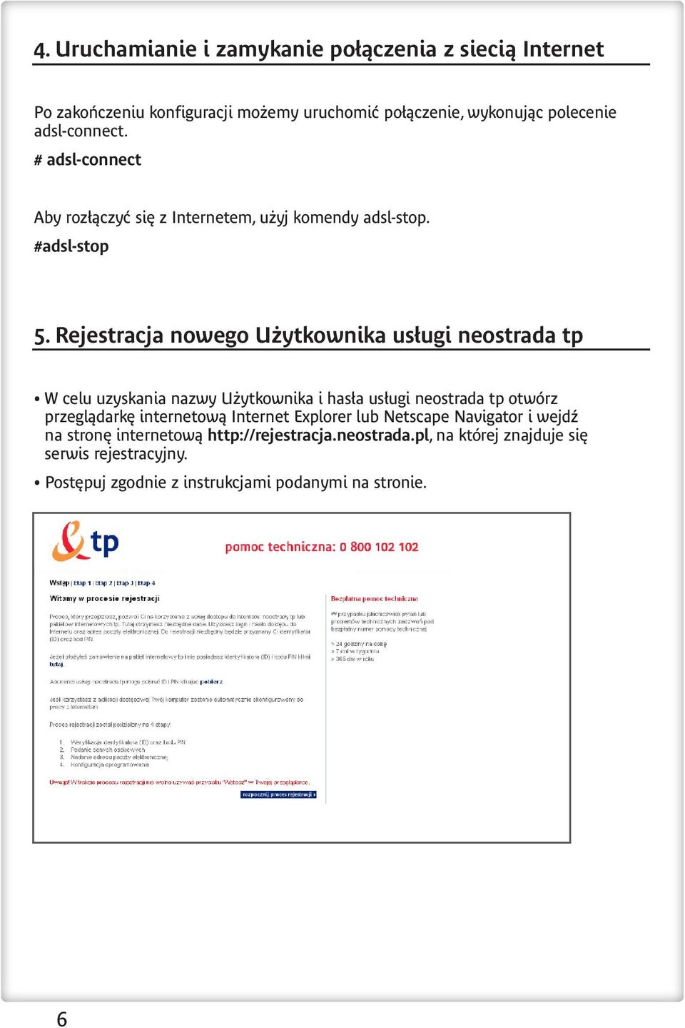 Rejestracja nowego U ytkownika us ugi neostrada tp W celu uzyskania nazwy U ytkownika i has a us ugi neostrada tp otwórz przeglàdark internetowà