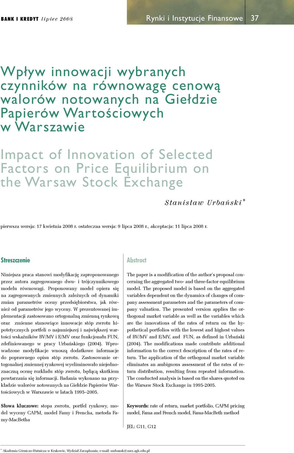 Sreszczene Nnesza praca sanow modyfacę zaproponowanego przez auora zagregowanego dwu- róczynnowego modelu równowag.