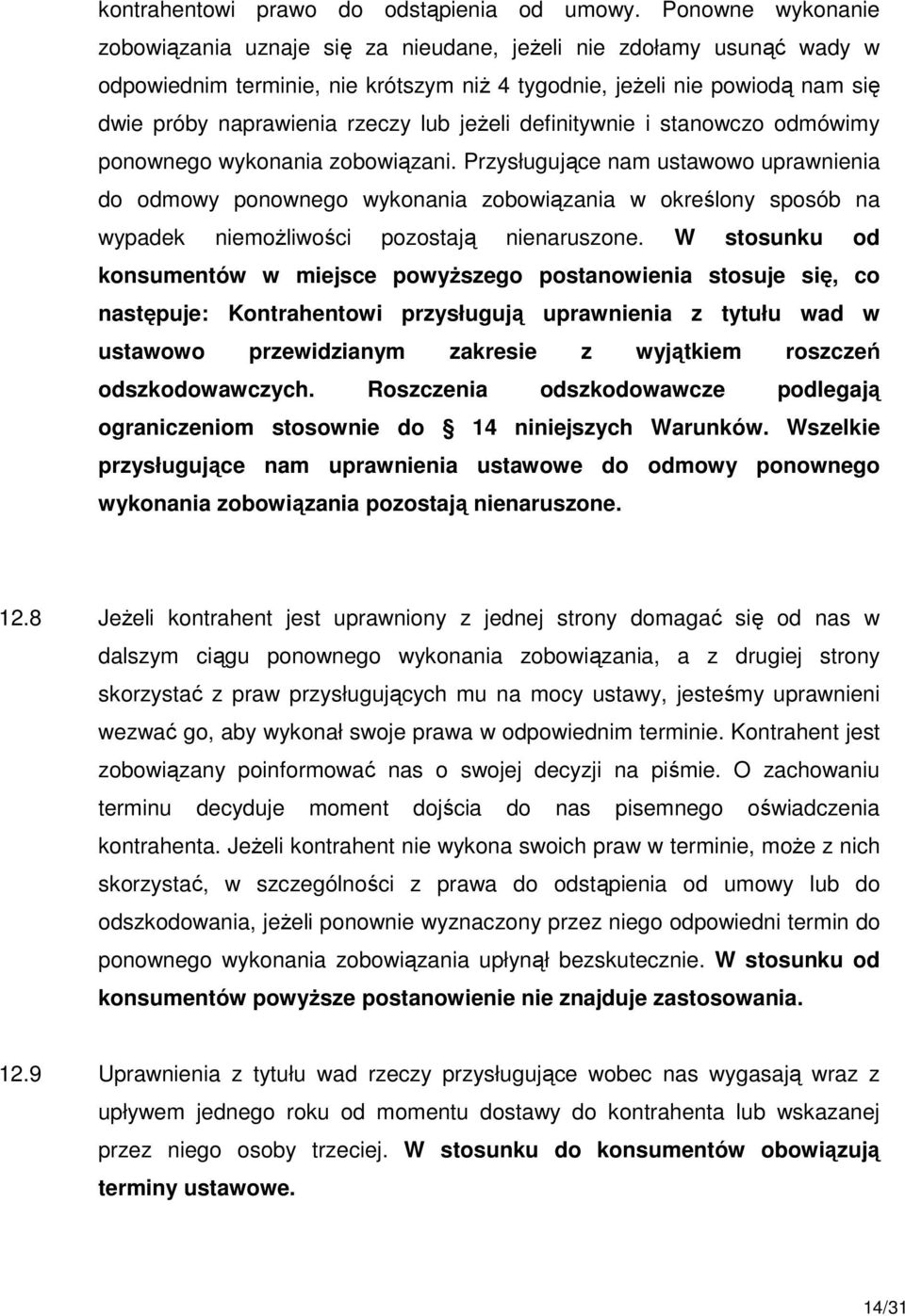 jeŝeli definitywnie i stanowczo odmówimy ponownego wykonania zobowiązani.