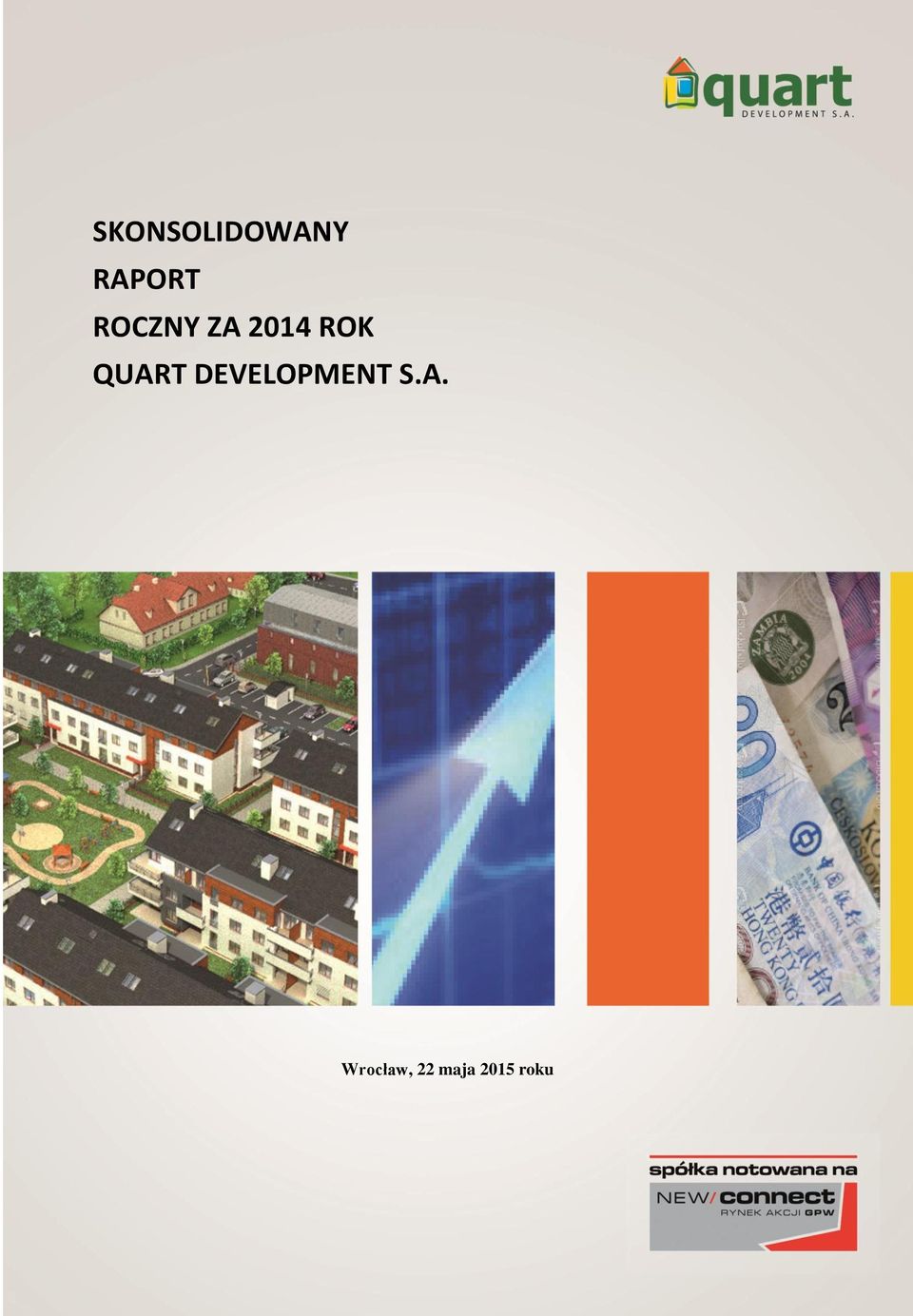 QUART DEVELOPMENT S.A.