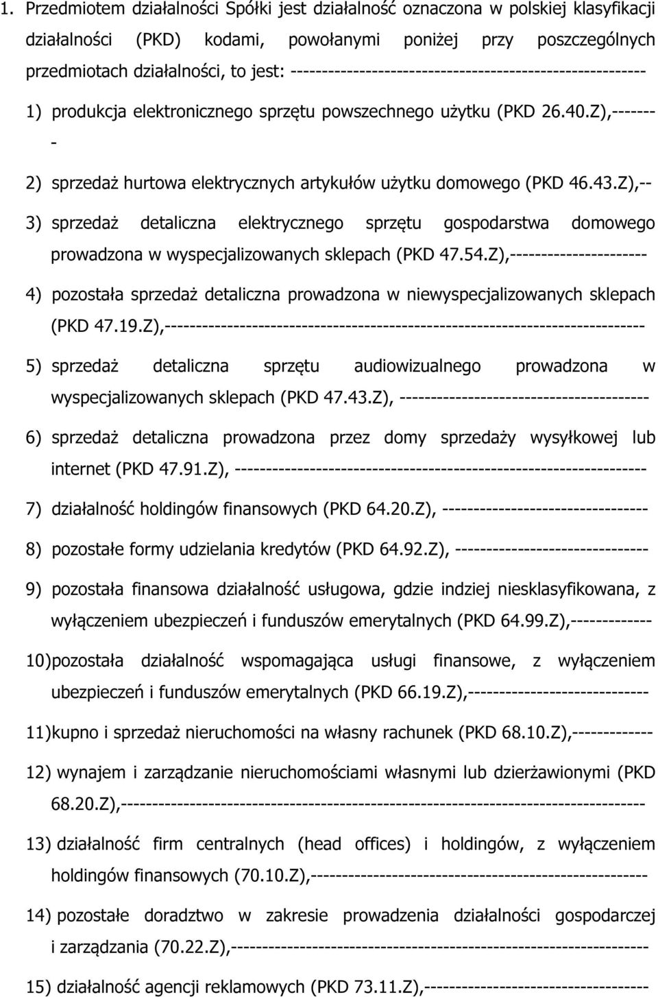 Z),------- - 2) sprzedaż hurtowa elektrycznych artykułów użytku domowego (PKD 46.43.