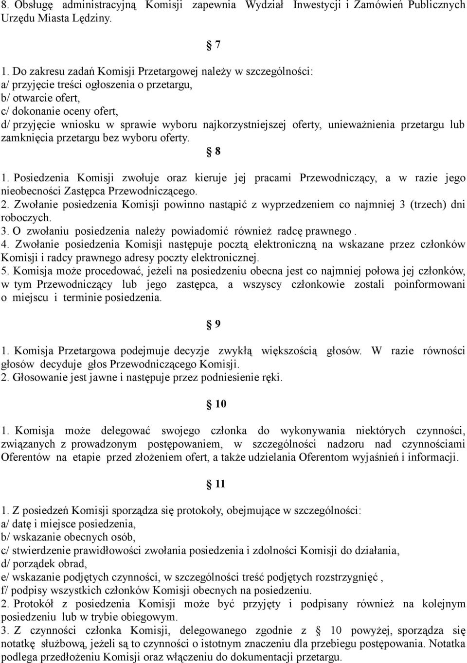 najkorzystniejszej oferty, unieważnienia przetargu lub zamknięcia przetargu bez wyboru oferty. 8 1.