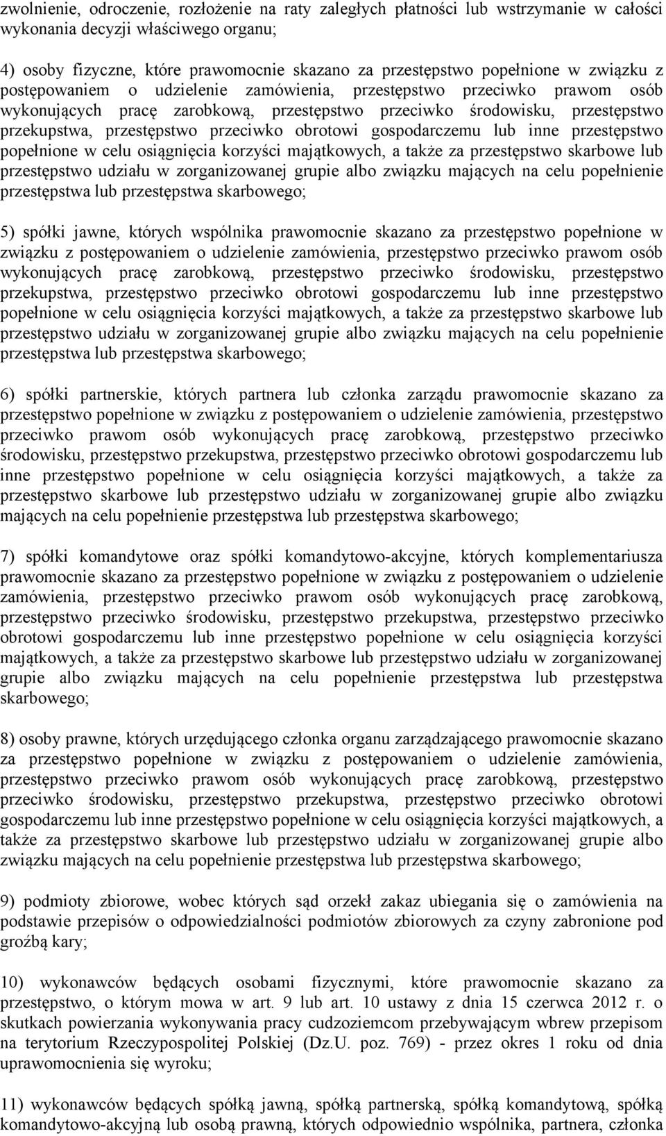 obrotowi gospodarczemu lub inne przestępstwo popełnione w celu osiągnięcia korzyści majątkowych, a także za przestępstwo skarbowe lub przestępstwo udziału w zorganizowanej grupie albo związku