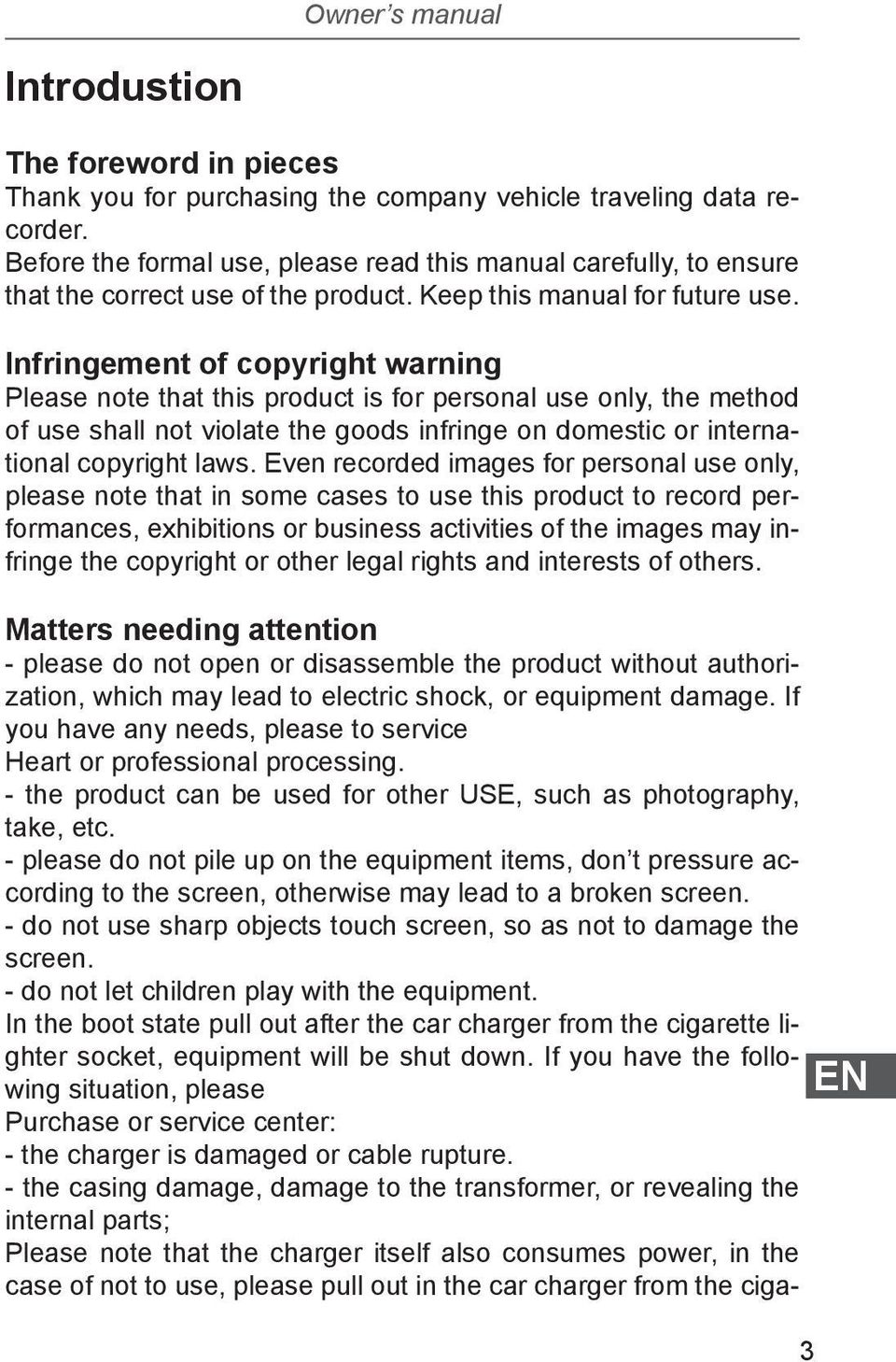 Infringement of copyright warning Please note that this product is for personal use only, the method of use shall not violate the goods infringe on domestic or international copyright laws.