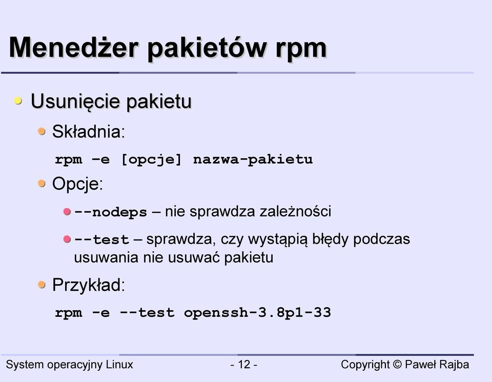 zależności --test sprawdza, czy wystąpią błędy podczas