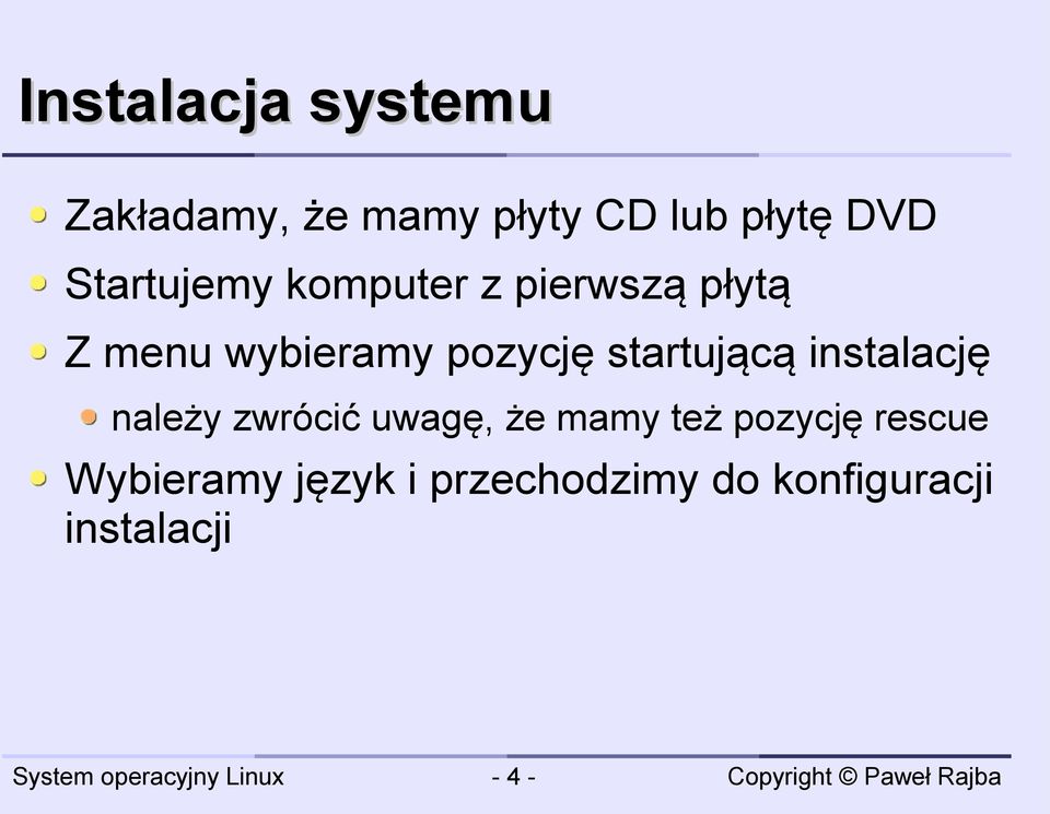 startującą instalację należy zwrócić uwagę, że mamy też pozycję