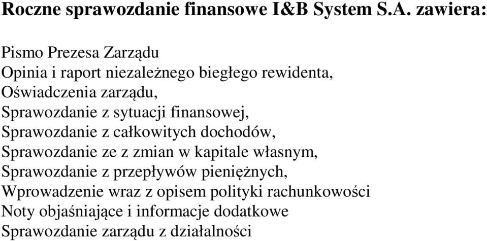 Sprawozdanie z sytuacji finansowej, Sprawozdanie z całkowitych dochodów, Sprawozdanie ze z zmian w kapitale