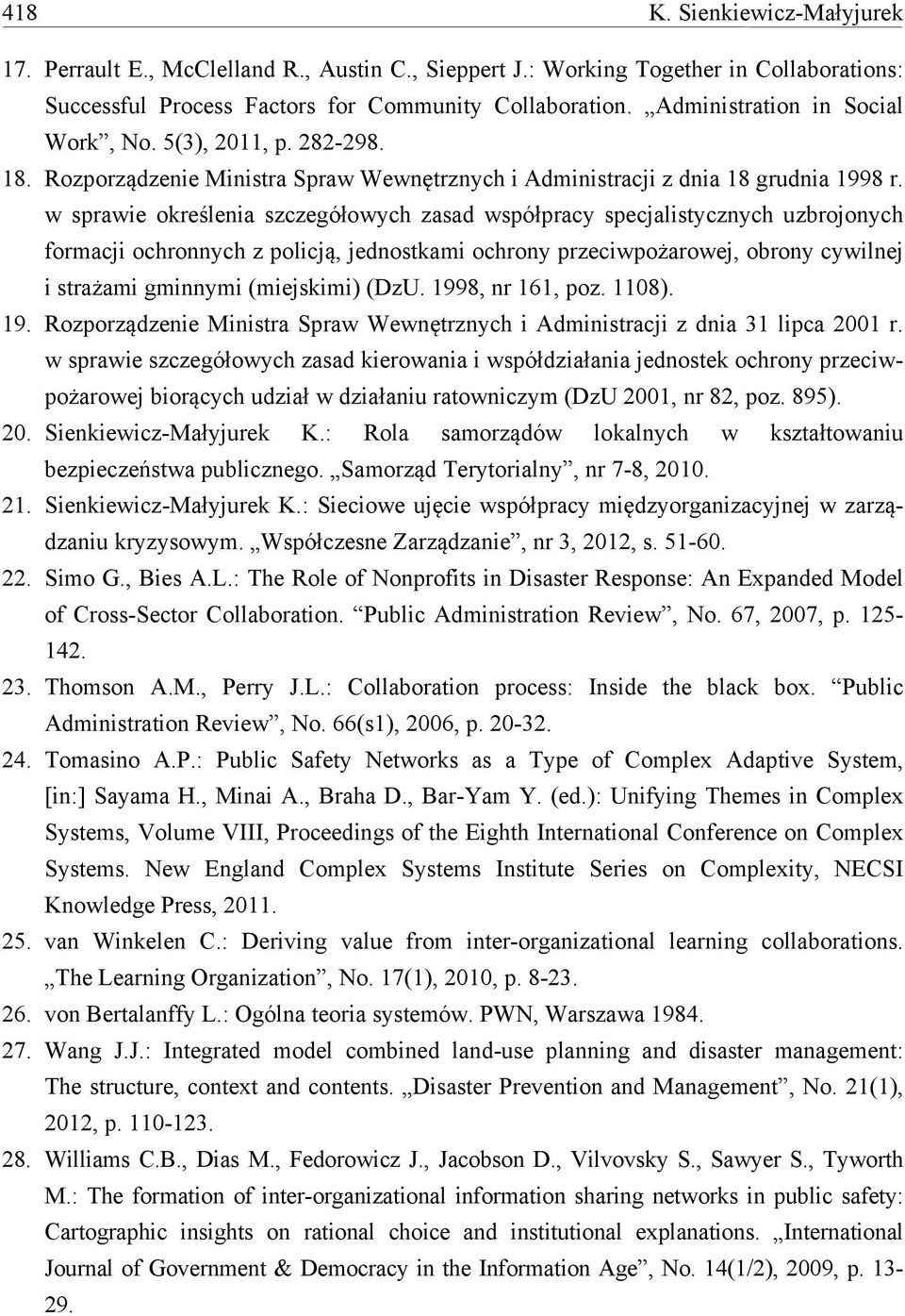 w sprawie określenia szczegółowych zasad współpracy specjalistycznych uzbrojonych formacji ochronnych z policją, jednostkami ochrony przeciwpożarowej, obrony cywilnej i strażami gminnymi (miejskimi)