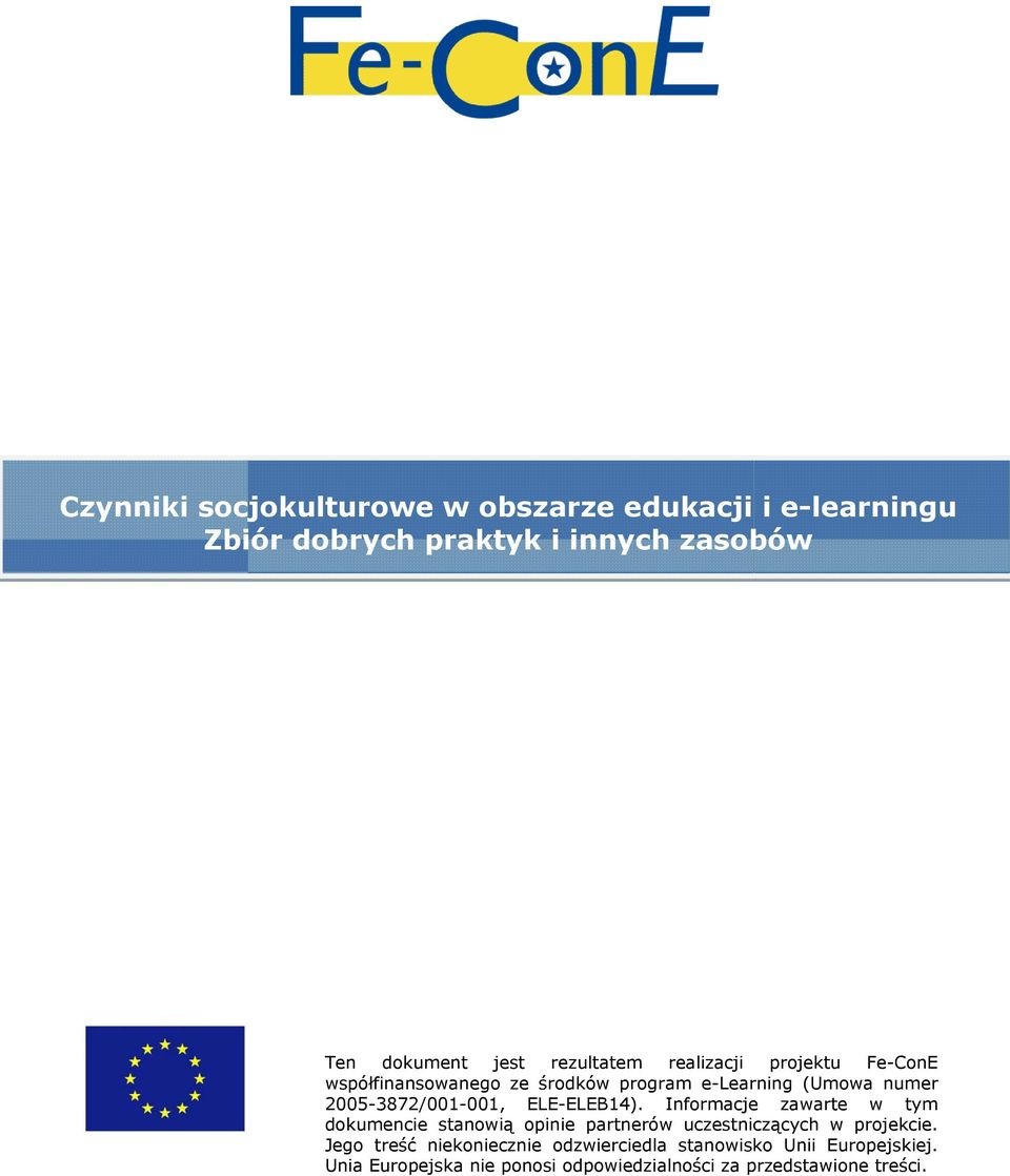 ELE-ELEB14). Informacje zawarte w tym dokumencie stanowią opinie partnerów uczestniczących w projekcie.