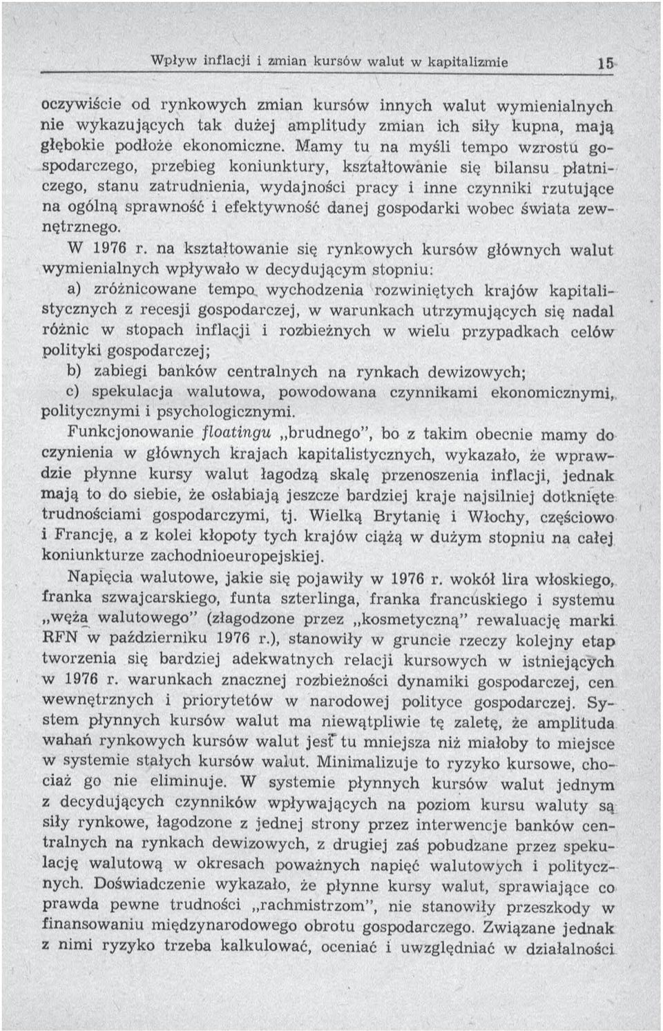 spraw ność i efektyw ność danej gospodarki wobec św iata zewnętrznego. W 1976 r.