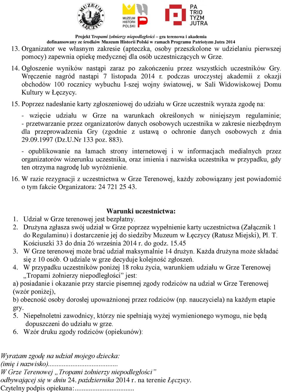 podczas uroczystej akademii z okazji obchodów 100 rocznicy wybuchu I-szej wojny światowej, w Sali Widowiskowej Domu Kultury w Łęczycy. 15.