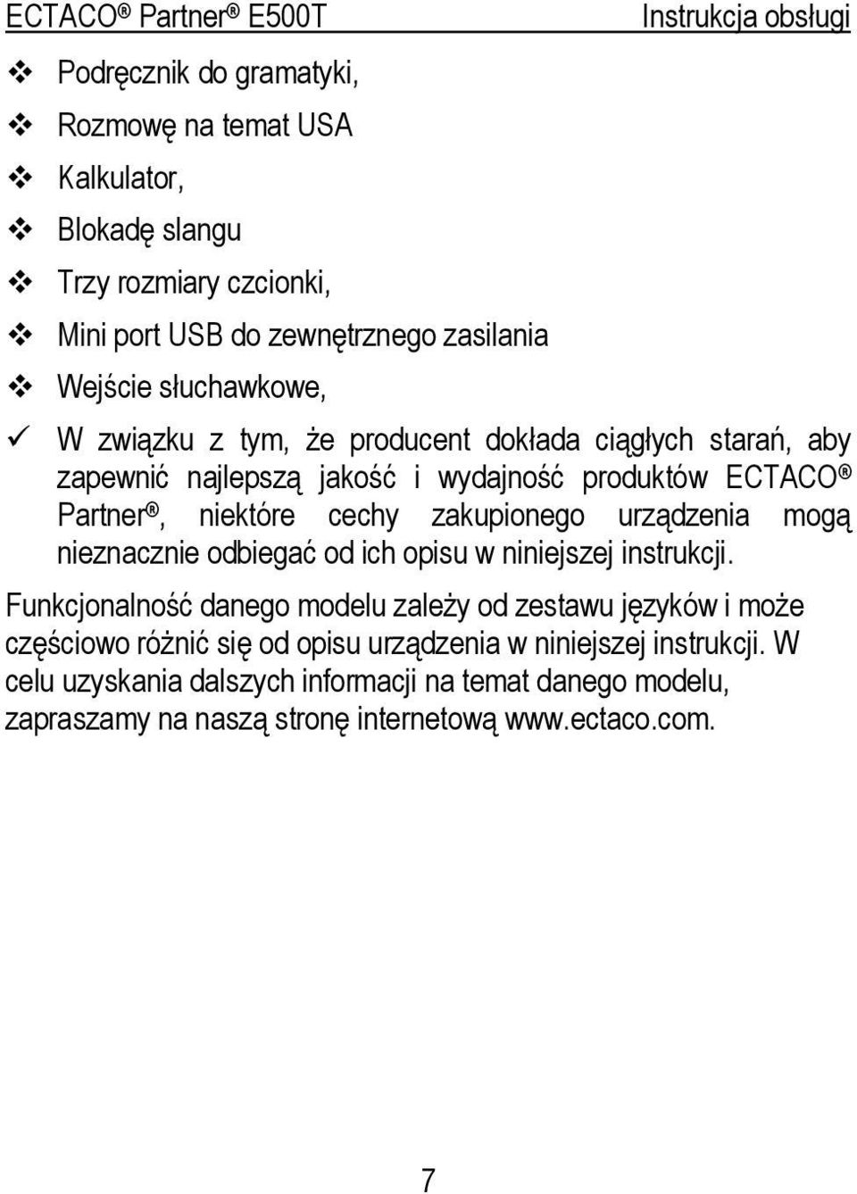 zakupionego urządzenia mogą nieznacznie odbiegać od ich opisu w niniejszej instrukcji.