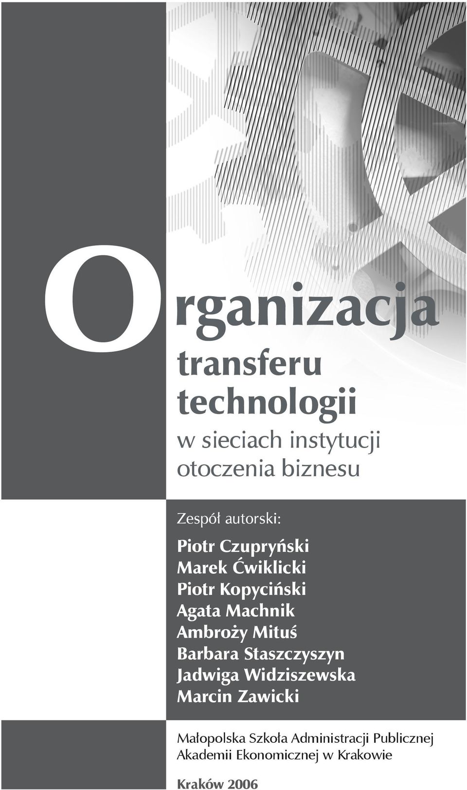 Mituś Barbara Staszczyszyn Jadwiga Widziszewska Marcin Zawicki Małopolska Szkoła