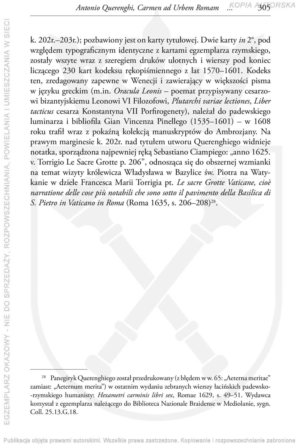 rękopiśmiennego z lat 1570 1601. Kodeks ten, zredagowany zapewne w Wenecji i zawierający w większości pisma w języku greckim (m.in.