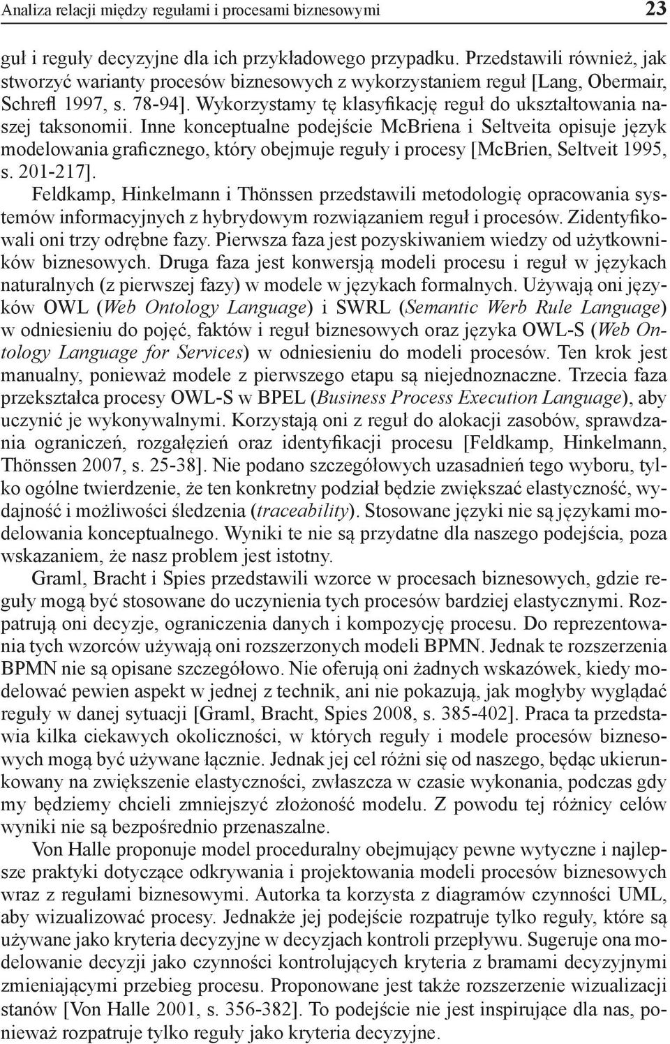 Wykorzystamy tę klasyfikację reguł do ukształtowania naszej taksonomii.