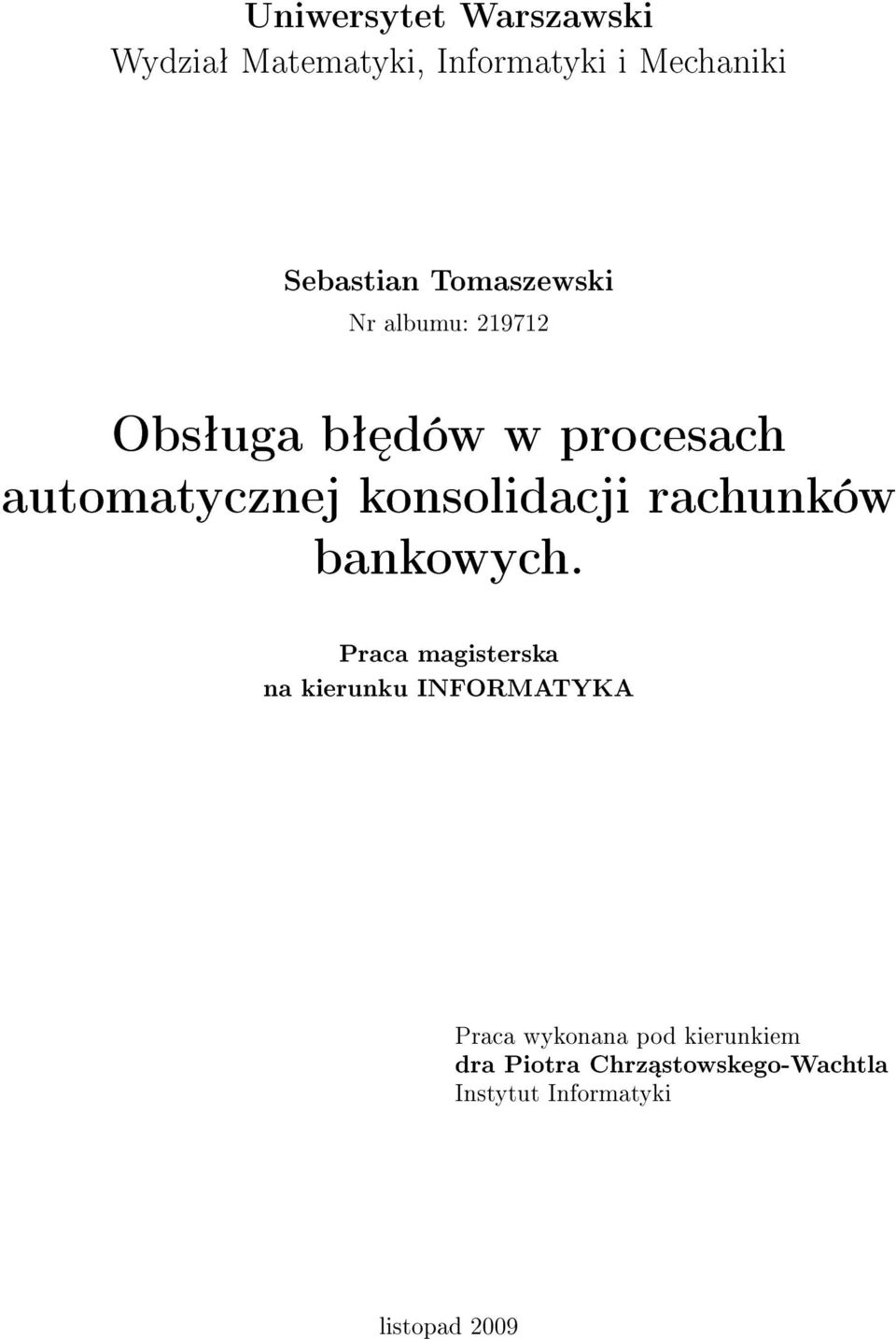 konsolidacji rachunków bankowych.