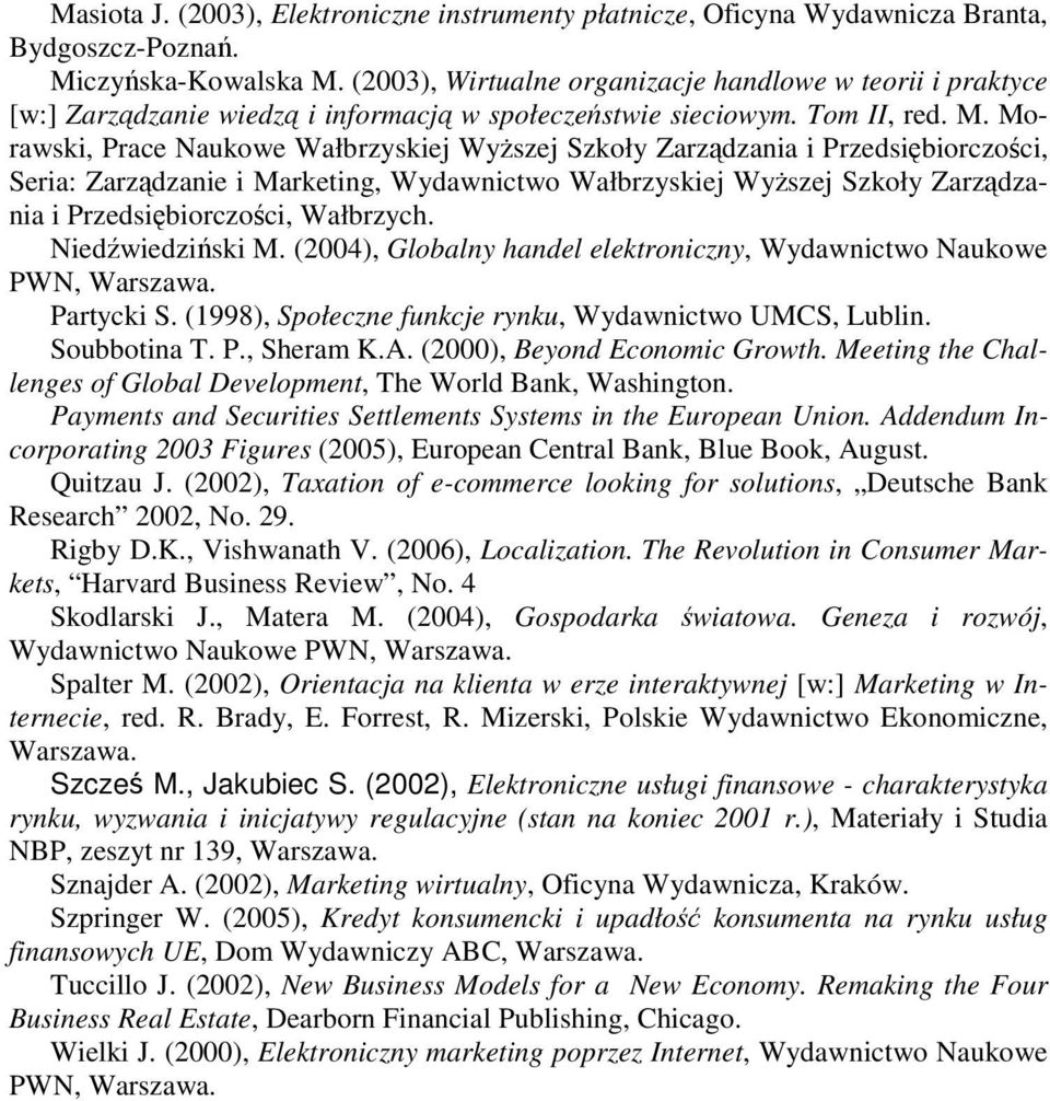 Morawski, Prace Naukowe Wałbrzyskiej WyŜszej Szkoły Zarządzania i Przedsiębiorczości, Seria: Zarządzanie i Marketing, Wydawnictwo Wałbrzyskiej WyŜszej Szkoły Zarządzania i Przedsiębiorczości,