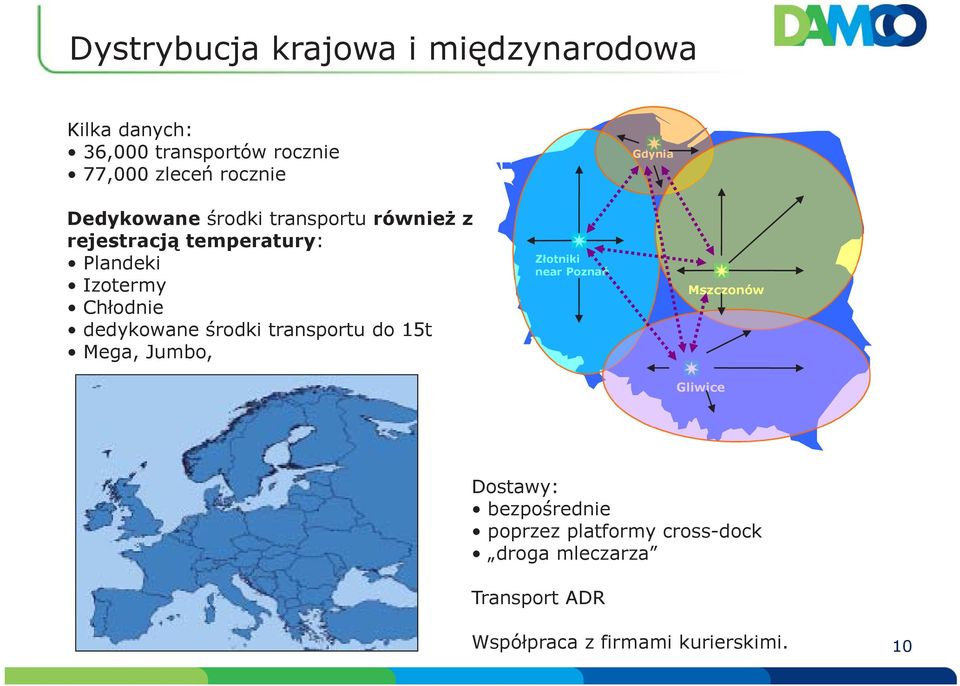 dedykowane środki transportu do 15t Mega, Jumbo, Złotniki near Poznań Mszczonów Gliwice Dostawy: