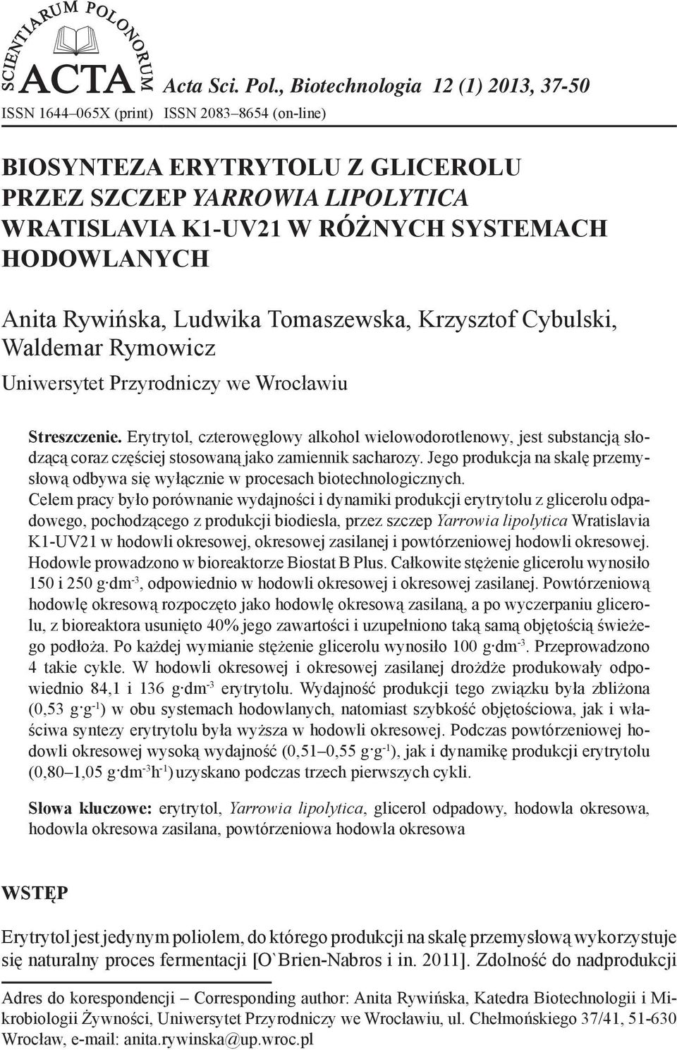 HODOWLANYCH 1 Anita Rywińska, Ludwika Tomaszewska, Krzysztof Cybulski, Waldemar Rymowicz Uniwersytet Przyrodniczy we Wrocławiu Streszczenie.