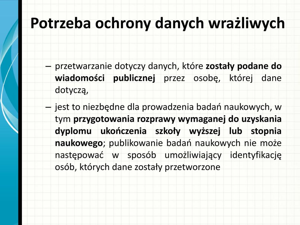 przygotowania rozprawy wymaganej do uzyskania dyplomu ukończenia szkoły wyższej lub stopnia naukowego;