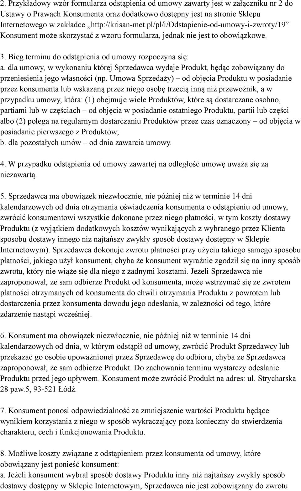 dla umowy, w wykonaniu której Sprzedawca wydaje Produkt, będąc zobowiązany do przeniesienia jego własności (np.