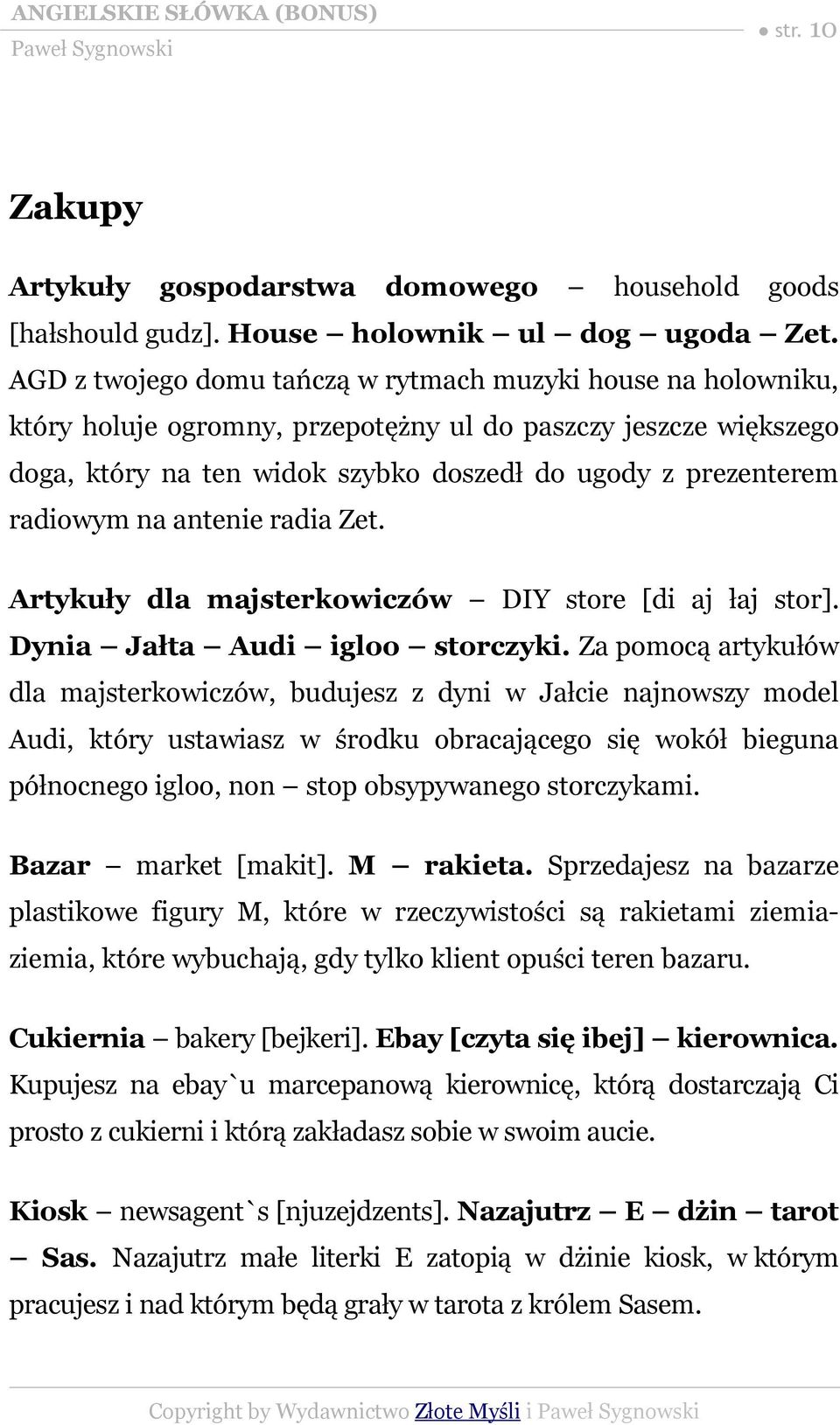 radiowym na antenie radia Zet. Artykuły dla majsterkowiczów DIY store [di aj łaj stor]. Dynia Jałta Audi igloo storczyki.