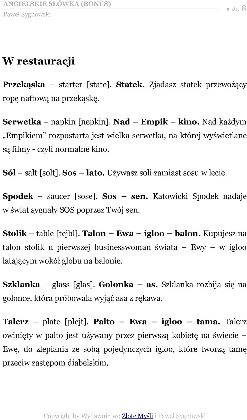 Katowicki Spodek nadaje w świat sygnały SOS poprzez Twój sen. Stolik table [tejbl]. Talon Ewa igloo balon.