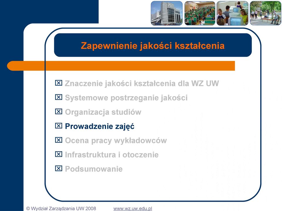 kształcenia dla WZ UW Systemowe postrzeganie jakości