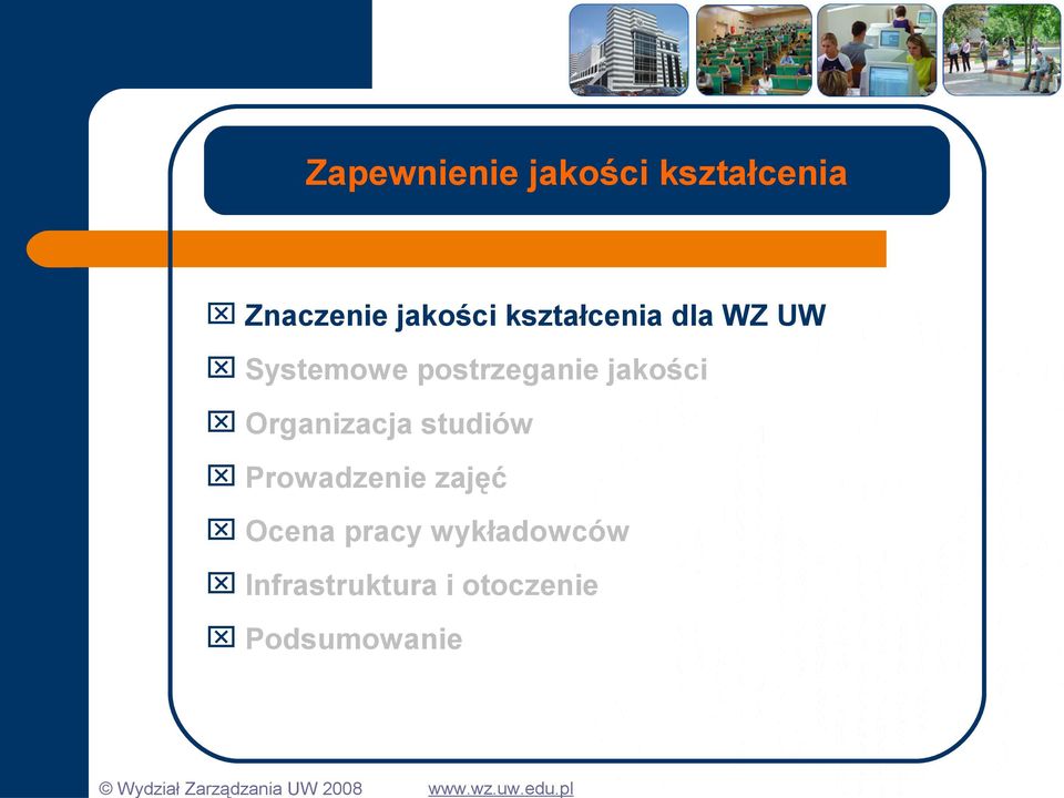 kształcenia dla WZ UW Systemowe postrzeganie jakości