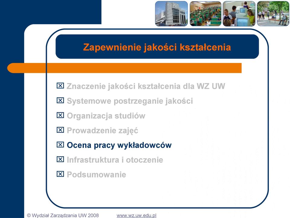 kształcenia dla WZ UW Systemowe postrzeganie jakości