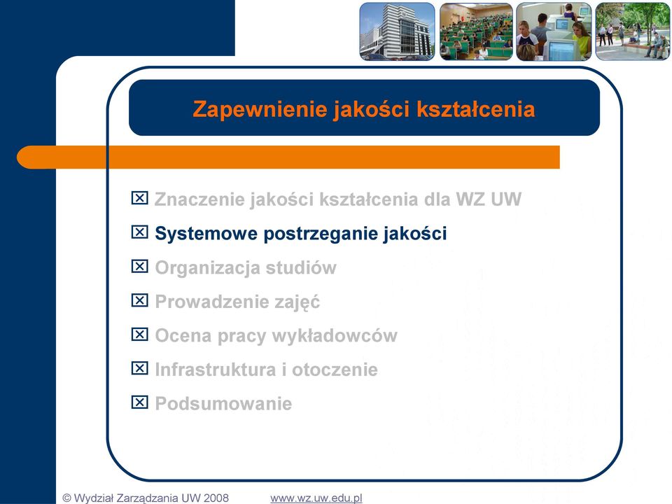 kształcenia dla WZ UW Systemowe postrzeganie jakości