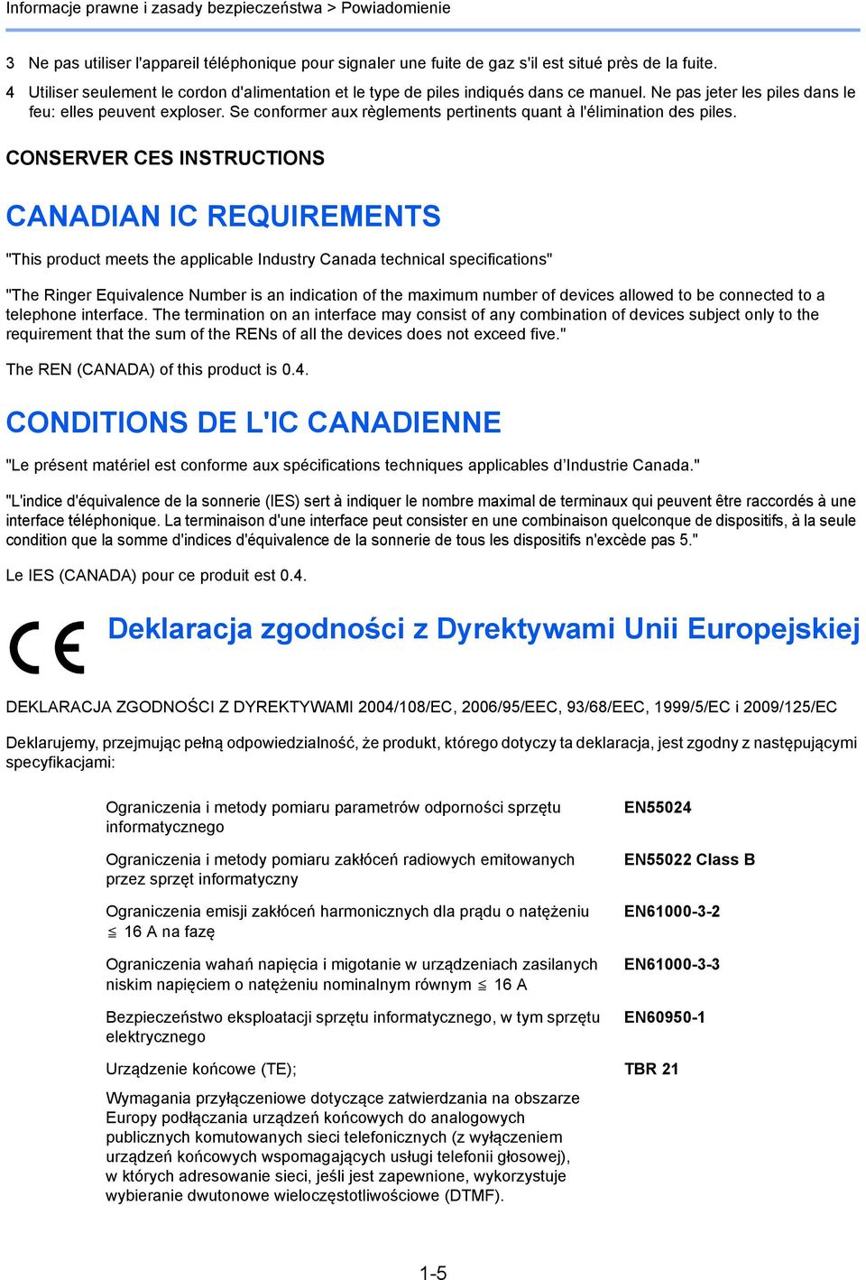 Se conformer aux règlements pertinents quant à l'élimination des piles.