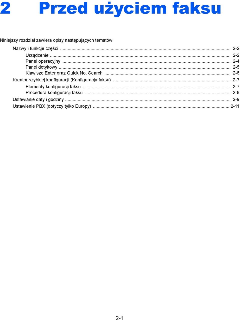 Search... 2-6 Kreator szybkiej konfiguracji (Konfiguracja faksu)... 2-7 Elementy konfiguracji faksu.