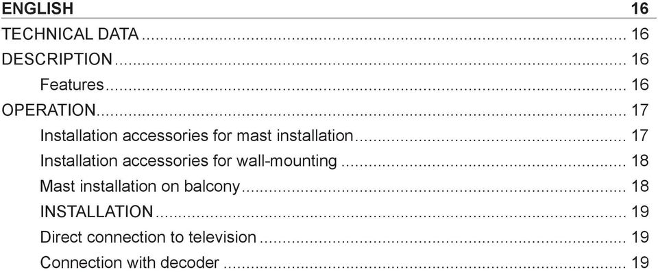 .. 17 Installation accessories for wall-mounting.