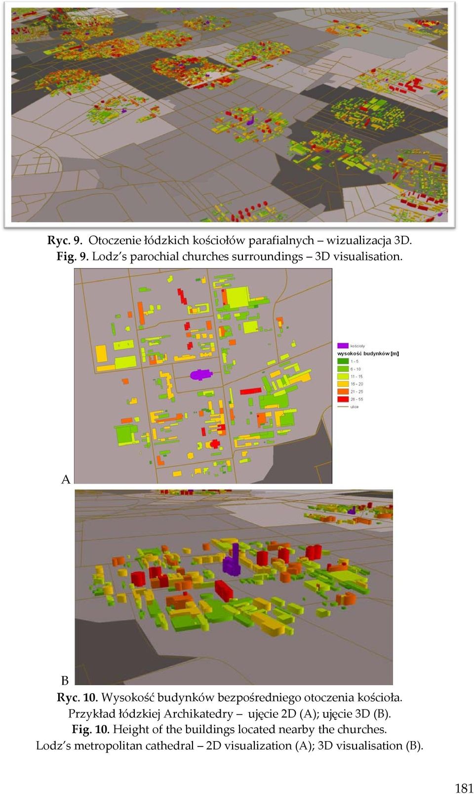 Przykład łódzkiej Archikatedry ujęcie 2D (A); ujęcie 3D (B). Fig. 10.