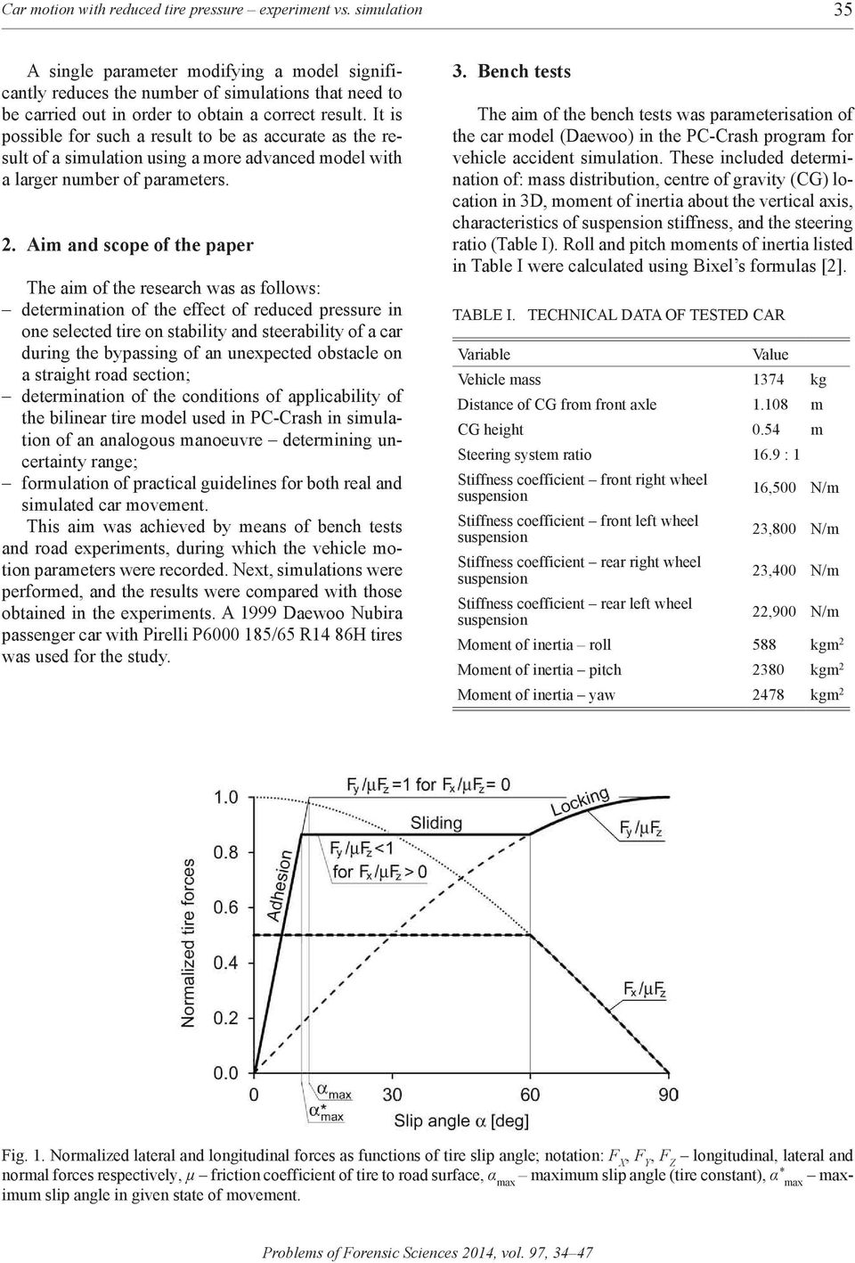 it is possible for such a result to be as accurate as the result of a simulation using a more advanced model with a larger number of parameters. 2.