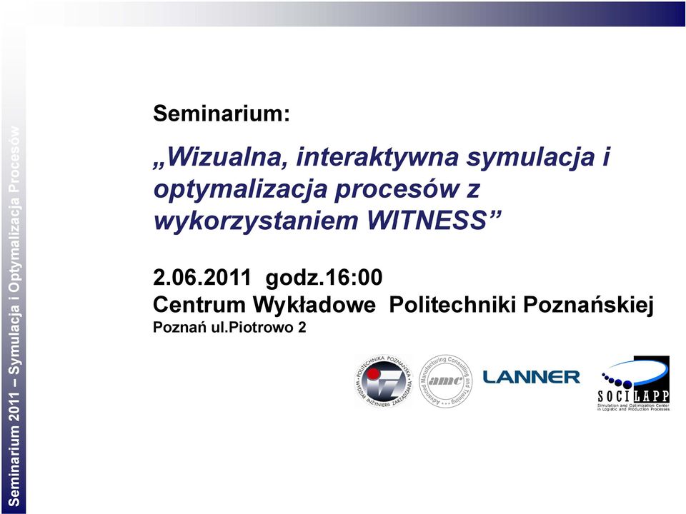 wykorzystaniem WITNESS 2.06.2011 godz.