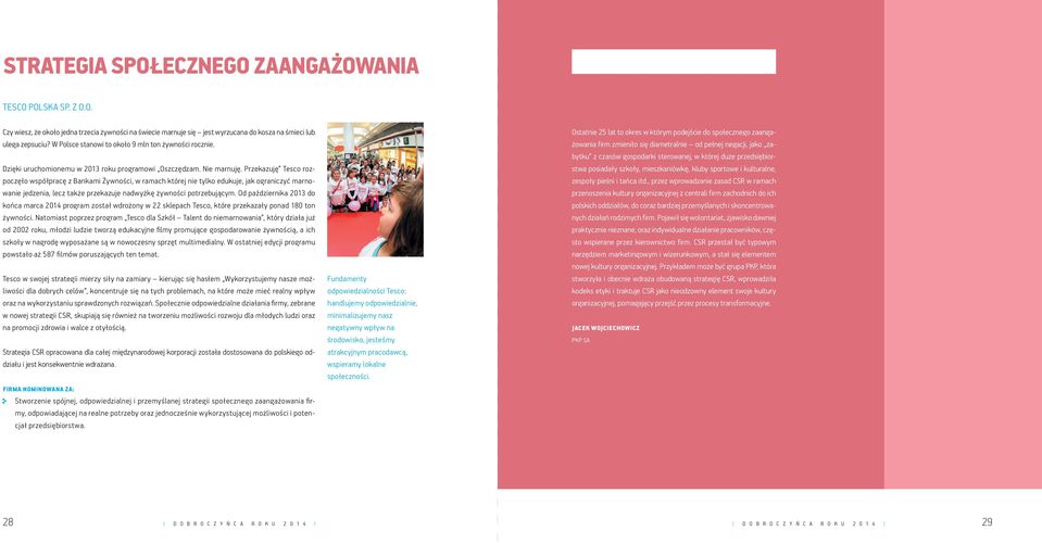 Przekazuję Tesco rozpoczęło współpracę z Bankami Żywności, w ramach której nie tylko edukuje, jak ograniczyć marnowanie jedzenia, lecz także przekazuje nadwyżkę żywności potrzebującym.