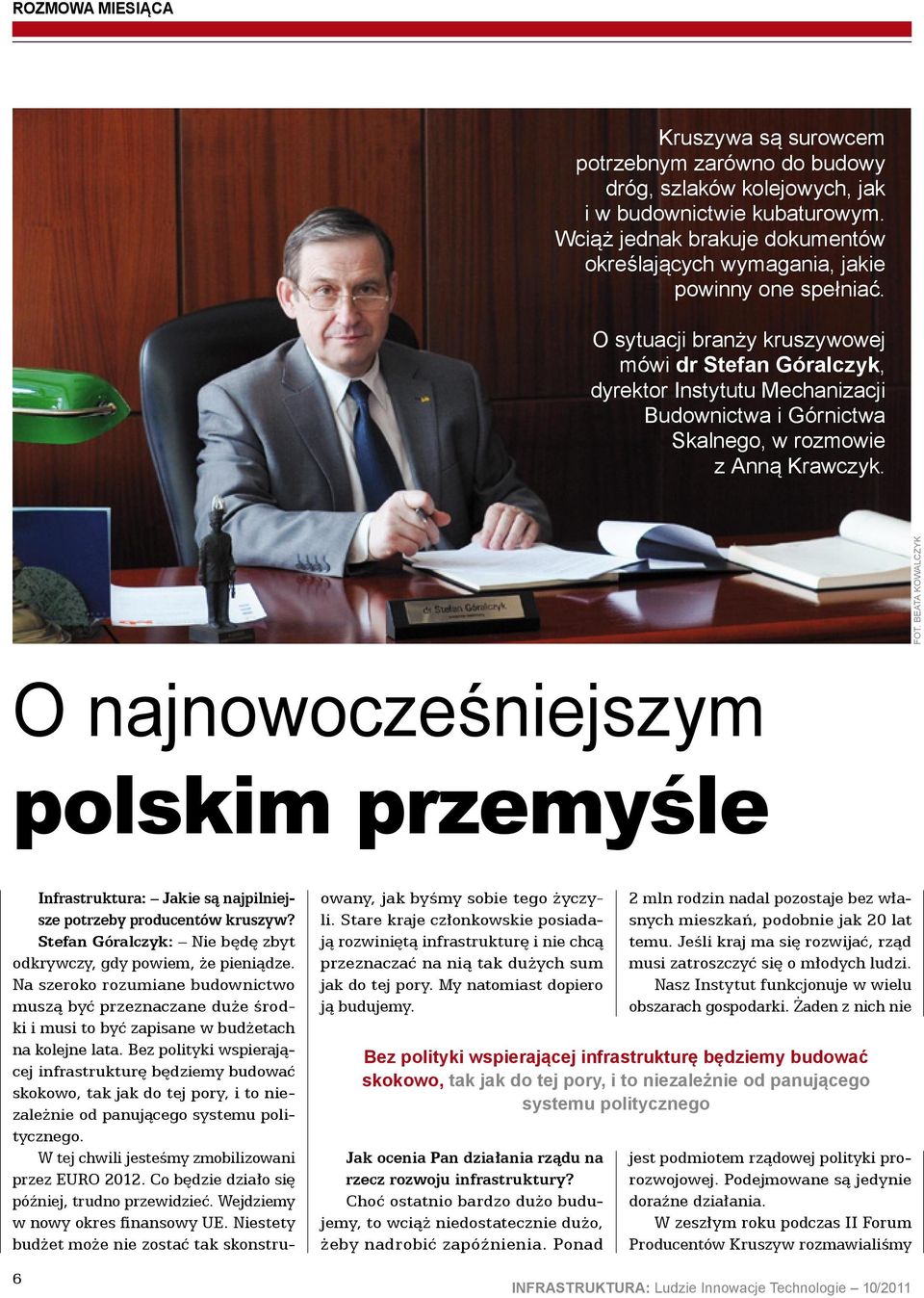 O sytuacji branży kruszywowej mówi dr Stefan Góralczyk, dyrektor Instytutu Mechanizacji Budownictwa i Górnictwa Skalnego, w rozmowie z Anną Krawczyk. FOT.